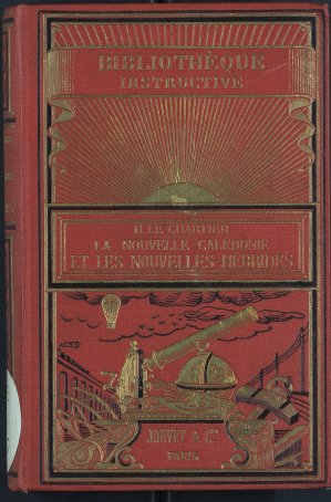Couverture de l'ouvrage La Nouvelle Calédonie et les nouvelles hébrides, H. Le Chartier